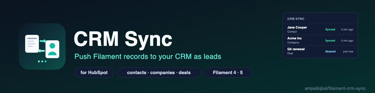 CRM Sync: A free lead sync for your CRM, in your Filament panel: push records as contacts, companies and deals with field mapping in code; manual, bulk and queued sync; the sync status, and the CRM record and its recent activity on each record, in Filament 4 and 5.