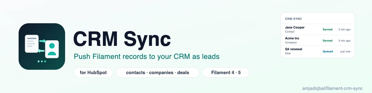 CRM Sync: A free lead sync for your CRM, in your Filament panel: push records as contacts, companies and deals with field mapping in code; manual, bulk and queued sync; the sync status, and the CRM record and its recent activity on each record, in Filament 4 and 5.