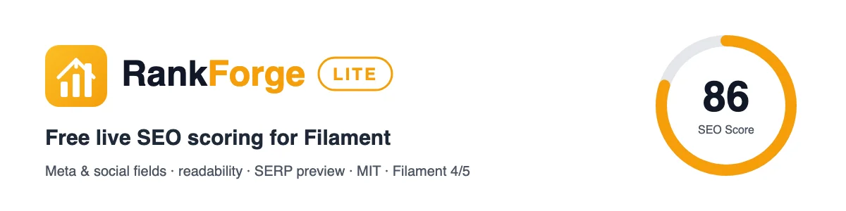 RankForge Lite: Adds meta, Open Graph and X fields to any Filament resource, scores the content for SEO and readability as you type, and previews the Google result before you publish.