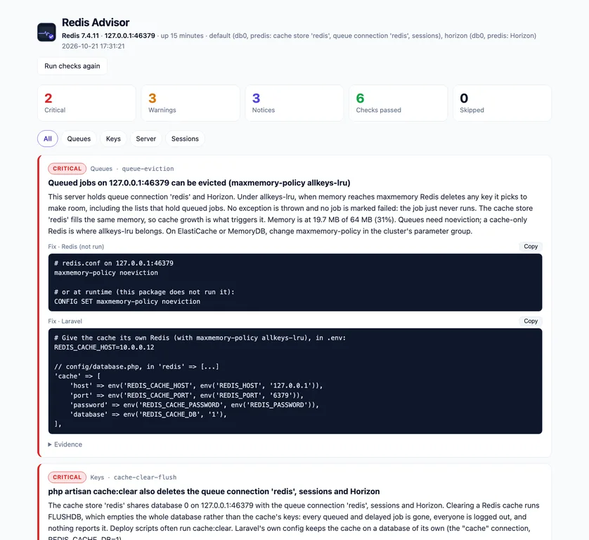 The Redis Advisor dashboard: summary counts for Critical, Warnings, Notices, Checks passed and Skipped, filter tabs for All, Queues, Keys, Server and Sessions, and a critical finding that queued jobs can be evicted under maxmemory-policy allkeys-lru, with the Redis fix and the Laravel fix each in its own code block.