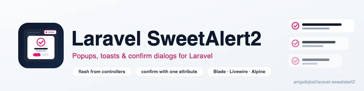 Laravel SweetAlert2: SweetAlert2 popups, toasts and confirm dialogs from Laravel controllers, Livewire and Alpine.