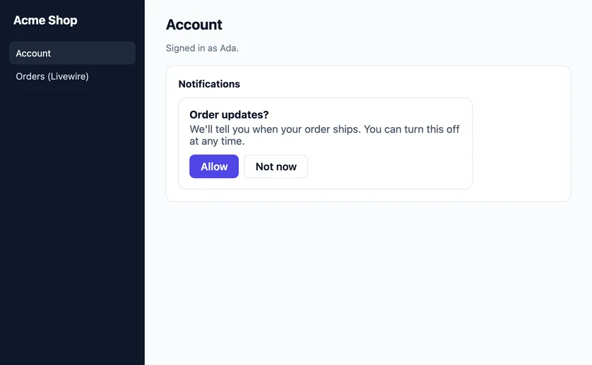 An Acme Shop account page with a Notifications card showing the two-step prompt: the heading Order updates?, a short line about what the notifications are for, and Allow and Not now buttons. The browser's own permission dialog only appears after Allow.