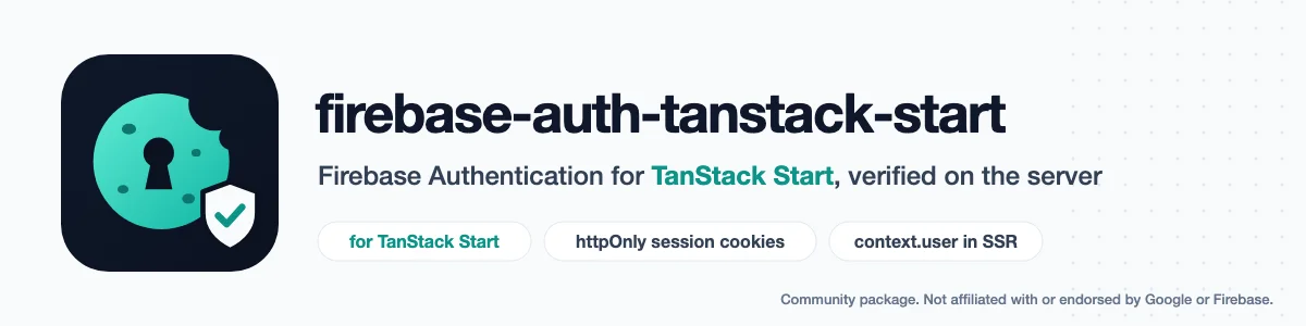 firebase-auth-tanstack-start: Firebase Authentication for TanStack Start with HttpOnly Firebase session cookies: the browser signs in with the Firebase JS SDK, and the server verifies the session cookie or a bearer ID token and puts a typed user with custom claims on the context for server rendering, server functions, server routes and beforeLoad guards.