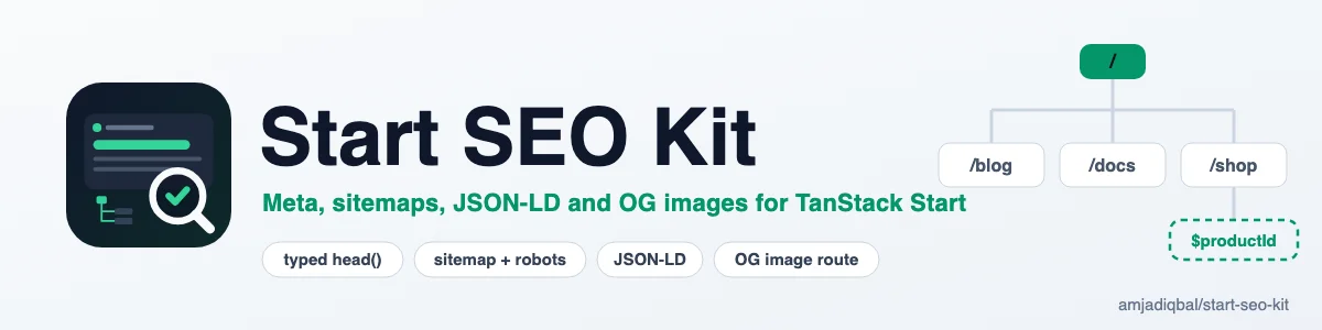 Start SEO Kit: Typed SEO helpers for TanStack Start: one head() call for title, canonical, Open Graph, Twitter, robots and hreflang tags, a sitemap and robots.txt served from server routes, typed JSON-LD with Product schema, and an optional Open Graph image route.