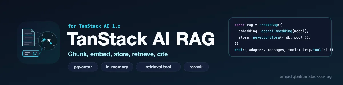 TanStack AI RAG: A third-party RAG kit for TanStack AI 1.x: token-aware text and Markdown chunking with overlap, ingest through TanStack AI embed() with atomic re-ingest, in-memory and Postgres pgvector stores (pg, postgres.js, PGlite, Drizzle), metadata-filtered retrieval, optional rerank through rerank(), and a server tool for chat() whose citation numbers continue across searches in one run.